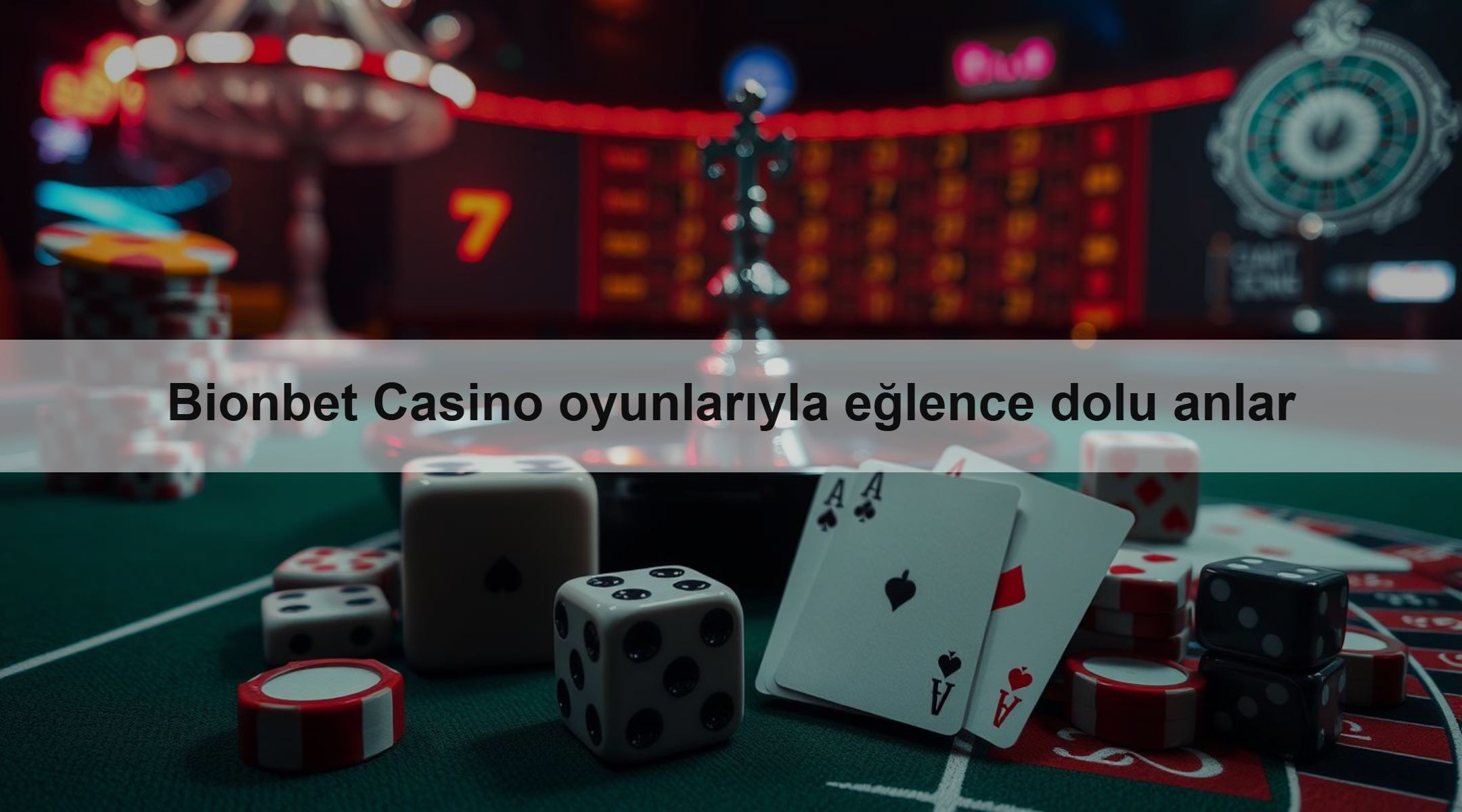 Bionbet Casino oyunlarıyla eğlence dolu anlar