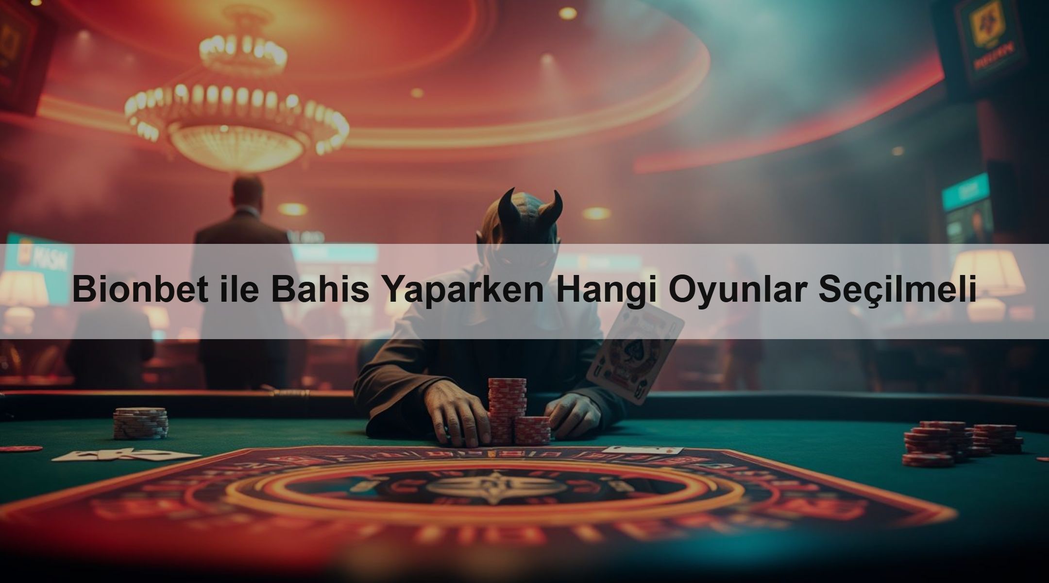 Bionbet ile Bahis Yaparken Hangi Oyunlar Seçilmeli