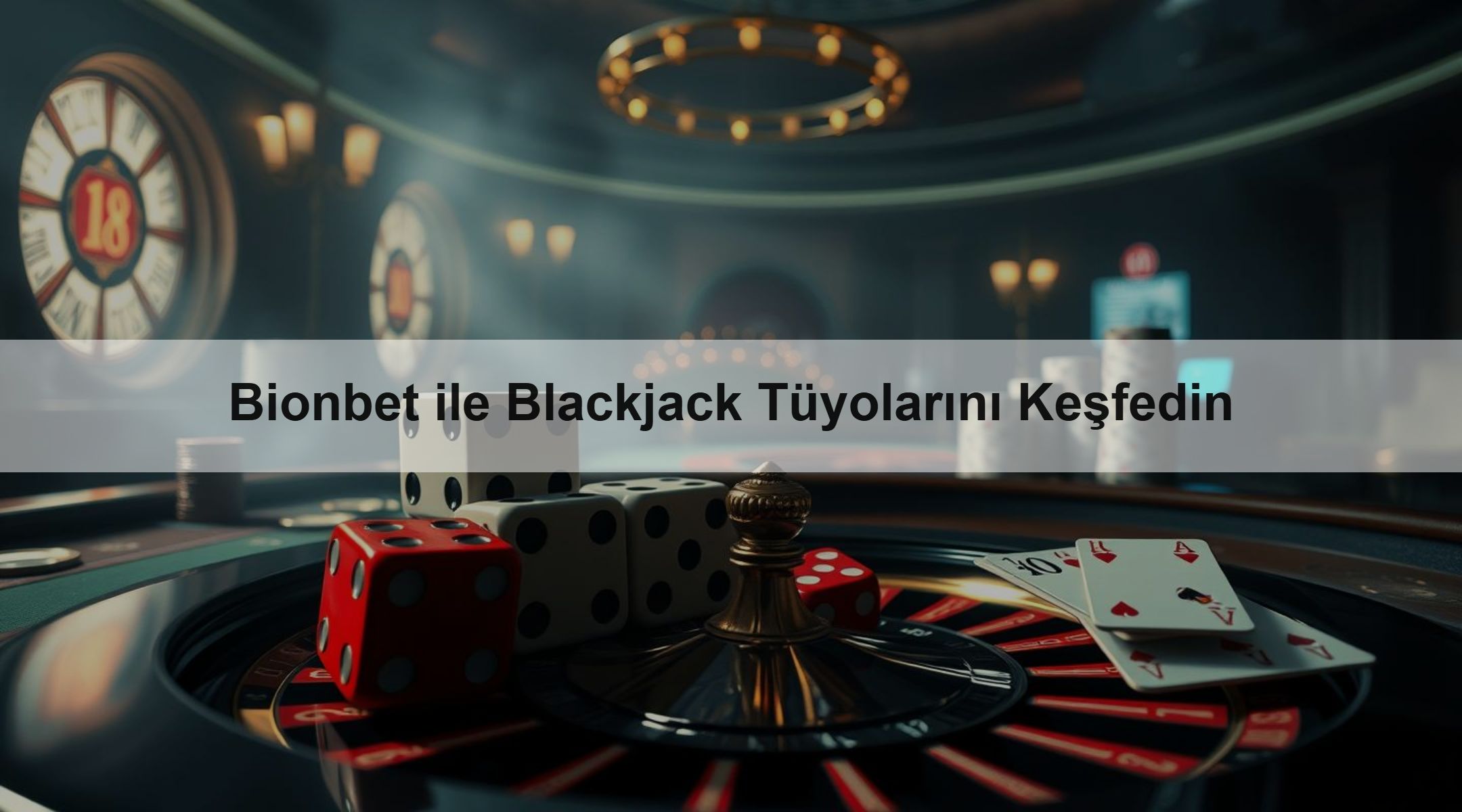 Bionbet ile Blackjack Tüyolarını Keşfedin 1 Bionbet ile Blackjack Tüyolarını Keşfedin