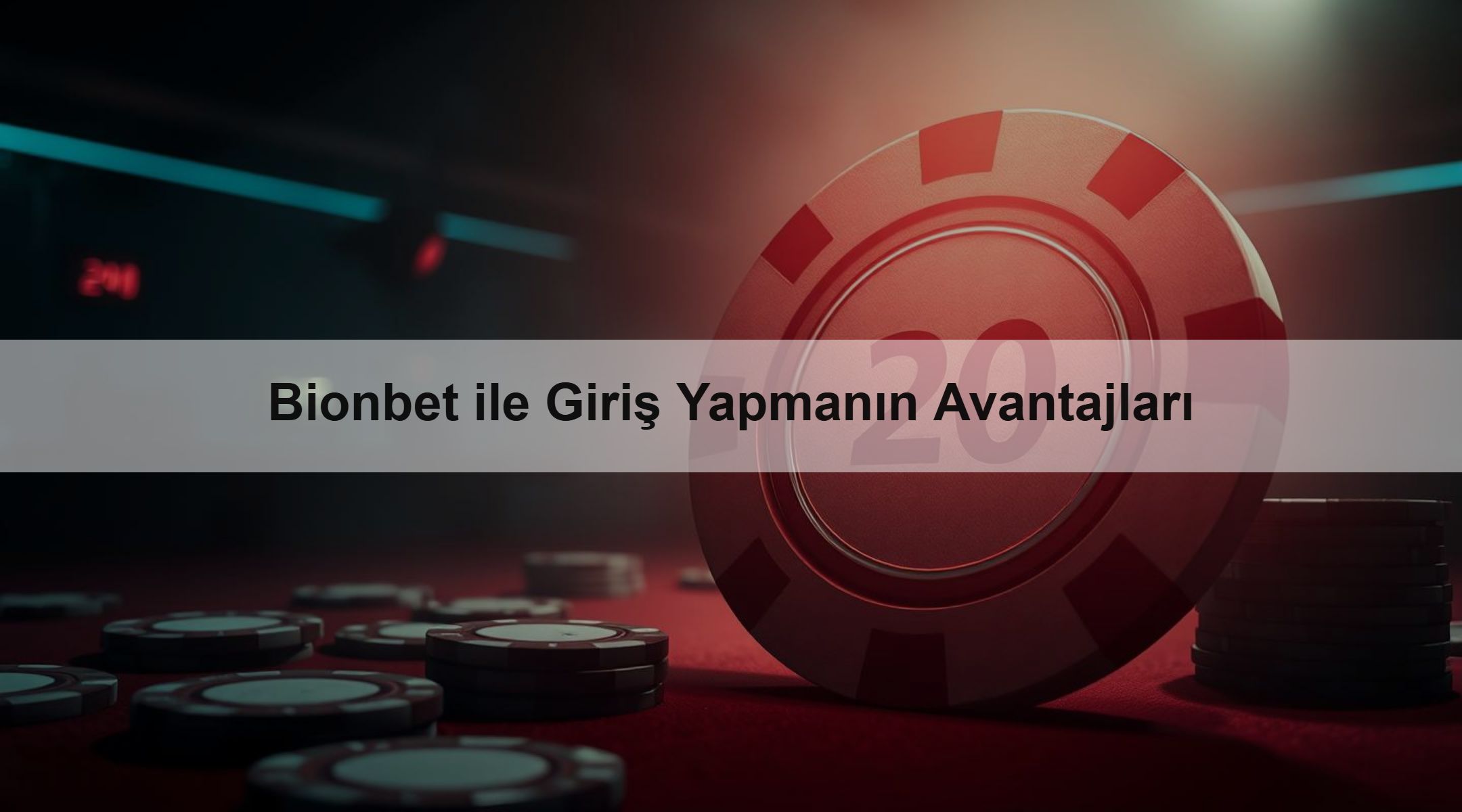 Bionbet ile Giriş Yapmanın Avantajları