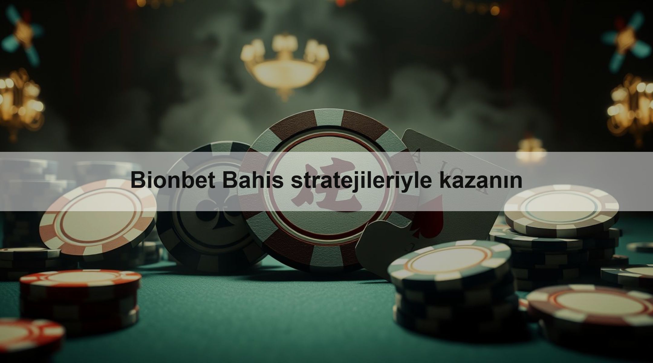 Bionbet Bahis stratejileriyle kazanın