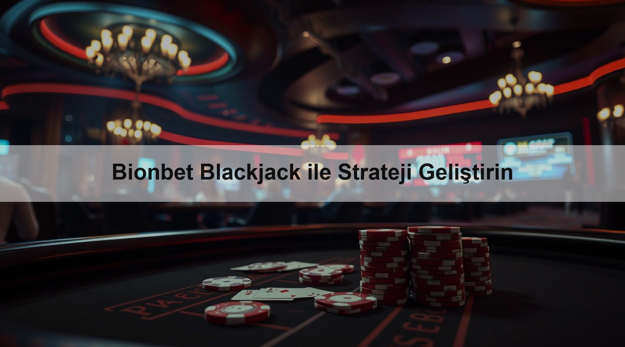 Bionbet Blackjack ile Strateji Geliştirin